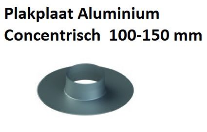 Concentrisch RVS Ø 100/150 mm Plakplaat Aluminium